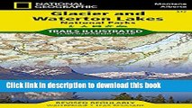 Read Glacier and Waterton Lakes National Parks (National Geographic Trails Illustrated Map) E-Book