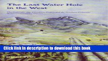 [Download] Last Water Hole in the West: The Colorado-Big Thompson Project and the Northern