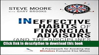 Read Ineffective Habits of Financial Advisors (and the Disciplines to Break Them): A Framework for