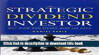 Download The Strategic Dividend Investor  PDF Online
