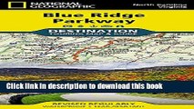 Read Blue Ridge Parkway (National Geographic Destination Map) ebook textbooks