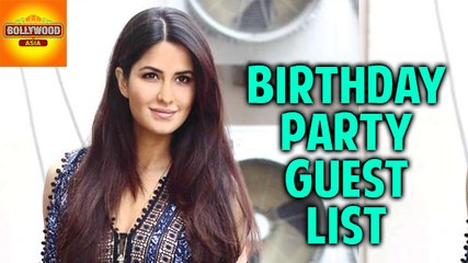 Katrina Kaif's Birthday Party Guest List REVEALED | Bollywood Asia