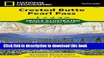 Read Crested Butte, Pearl Pass (National Geographic Trails Illustrated Map) ebook textbooks