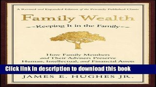 Read Family Wealth--Keeping It in the Family: How Family Members and Their Advisers Preserve