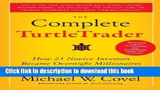 Read The Complete TurtleTrader: How 23 Novice Investors Became Overnight Millionaires  Ebook Free