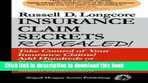 Read Insurance Claim Secrets Revealed!: Take Control of Your Insurance Claims! Add Hundreds More