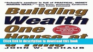 Read Building Wealth One House at a Time: Making it Big on Little Deals  Ebook Online