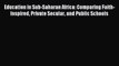 [PDF] Education in Sub-Saharan Africa: Comparing Faith-Inspired Private Secular and Public