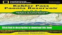 Read Kebler Pass, Paonia Reservoir (National Geographic Trails Illustrated Map) E-Book Free