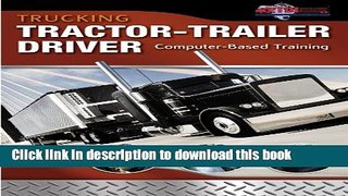 Read Trucking: Tractor-Trailer Driver Computer Based Training, CD-ROM (Automotive Multimedia