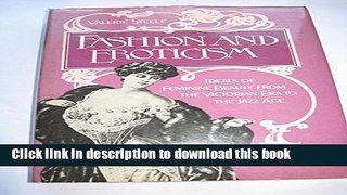 Read Fashion and Eroticism: Ideals of Feminine Beauty from the Victorian Era Through the Jazz Age