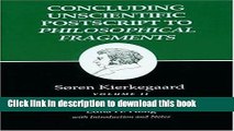 Read Concluding Unscientific Postscript to Philosophical Fragments: Volume 2 (Kierkegaard s