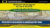 Download Durango, Cortez (National Geographic Trails Illustrated Map) ebook textbooks