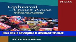 Read Upheaval in the Quiet Zone: 1199/SEIU and the Politics of Healthcare Unionism (Working Class