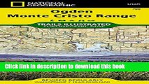 Download Ogden, Monte Cristo Range (National Geographic Trails Illustrated Map) E-Book Download