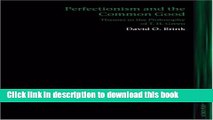 Download Perfectionism and the Common Good: Themes in the Philosophy of T. H. Green (Lines of