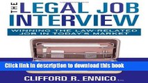 Read The Legal Job Interview: Winning the Law-Related Job in Today s Market PDF Online
