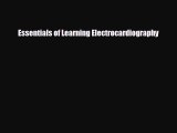 Download Essentials of Learning Electrocardiography Ebook Free