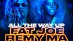 FAT JOE ft REMY MA & SNOOP DOGG & THE GAME & E- 40 -All The Way Up- (Westside) Official Remix 2016.
