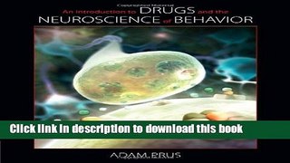 Read An Introduction to Drugs and the Neuroscience of Behavior (Explore Our New Psychology 1st