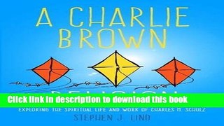 Read Books A Charlie Brown Religion: Exploring the Spiritual Life and Work of Charles M. Schulz