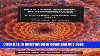 Download Books Mystery School in Hyperspace: A Cultural History of DMT ebook textbooks