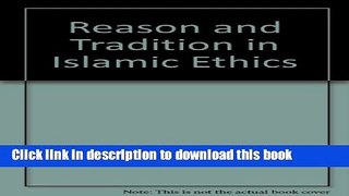 Read Reason and Tradition in Islamic Ethics  Ebook Online