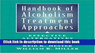 Download Handbook of Alcoholism Treatment Approaches: Effective Alternatives, 3rd Edition Ebook Free