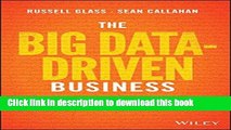 Download The Big Data-Driven Business: How to Use Big Data to Win Customers, Beat Competitors, and