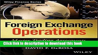 Read Foreign Exchange Operations: Master Trading Agreements, Settlement, and Collateral  Ebook Free