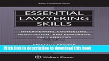 Download Essential Lawyering Skills (Aspen Coursebook): Interviewing, Counseling, Negotiation, and