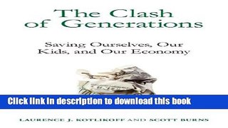 Read The Clash of Generations: Saving Ourselves, Our Kids, and Our Economy (MIT Press)  Ebook Free