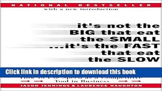 Read It s Not the Big That Eat the Small...It s the Fast That Eat the Slow: How to Use Speed as a