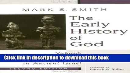 Download The Early History of God: Yahweh and the Other Deities in Ancient Israel  PDF Online