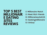 Millionaire Dating Sites Reviews