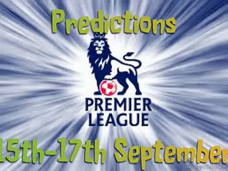 Premier League predictions 15, 16, 17 September