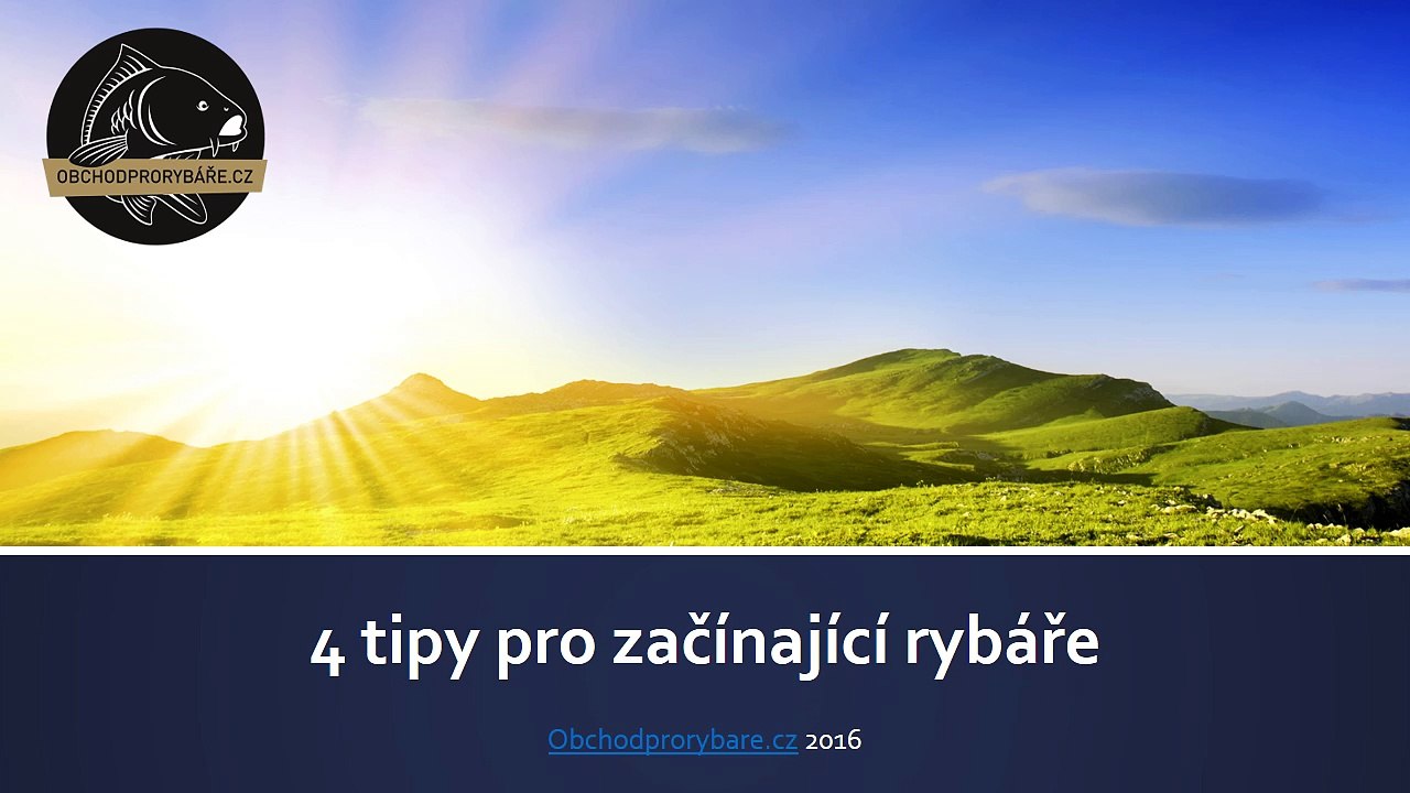 4 rady pro rybářské začátečníky