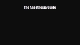 Download The Anesthesia Guide PDF Online