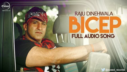 Bicep ( Full Audio Song ) _ Raju Dinehwala _ Punjabi Song Collection _ Speed Records