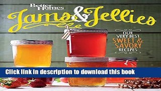 Read Better Homes and Gardens Jams and Jellies: Our Very Best Sweet   Savory Recipes  Ebook Free