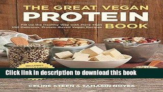 Read The Great Vegan Protein Book: Fill Up the Healthy Way with More than 100 Delicious