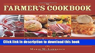 Read The Farmer s Cookbook: A Back to Basics Guide to Making Cheese, Curing Meat, Preserving