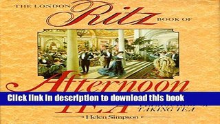 Read The London Ritz Book of Afternoon Tea  PDF Free