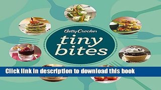 Download Betty Crocker Tiny Bites (Betty Crocker Cooking)  PDF Free