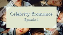 Celebrity Bromance Ep 1