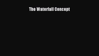 Read The Waterfall Concept Ebook Free