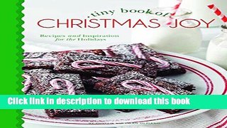 Read Tiny Book of Christmas Joy: Recipes   Inspiration for the Holidays (Small Pleasures)  Ebook