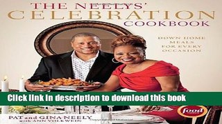 Download The Neelys  Celebration Cookbook: Down-Home Meals for Every Occasion  Ebook Free
