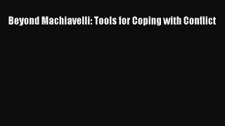 Download Beyond Machiavelli: Tools for Coping with Conflict PDF Online