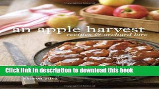 Read An Apple Harvest: Recipes and Orchard Lore  Ebook Free